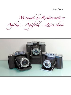 cover image of Manuel de Restauration  Agilux--Agifold--Zeiss ikon